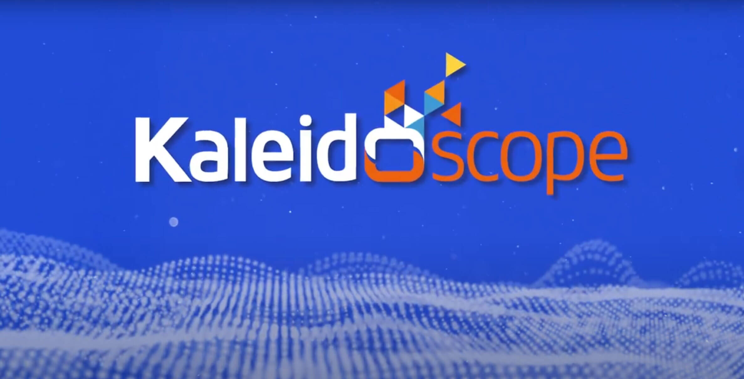 Kaleidoscope Announcement